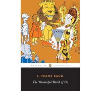 The Wonderful World of Oz: The Wizard of Oz; The Emerald City of Oz; Glinda of Oz (Classic, 20th-Century, Penguin)