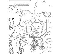 The Wonderful World of Teddy Bears: A Cozy & Adventurous Coloring Book
