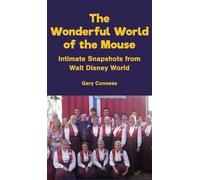 The Wonderful World of the Mouse - Intimate Snapshots from Walt Disney World