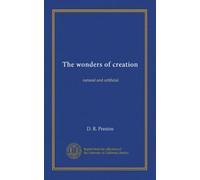 The wonders of creation (v. 1): natural and artificial