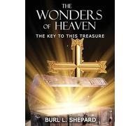 The Wonders of Heaven: The Key to this Treasure