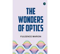 The Wonders of Optics