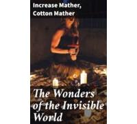 The Wonders Of The Invisible World (ebook)