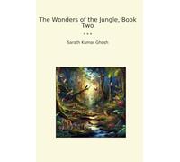 The Wonders of the Jungle, Book Two (Classic Books)