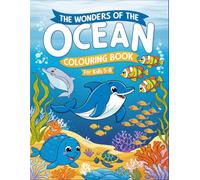 The Wonders of the Ocean Colouring Book: Sparkling Seas: Color, Imagine, and Explore! for kids 5-8