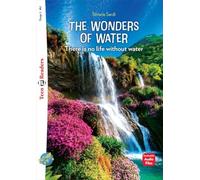 The Wonders of Water: There is no life without water. Lektüre mit Audio-Online