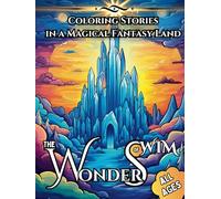 The Wonders of Wim: Coloring Stories in a Magical Fantasy Land (World of Wim)