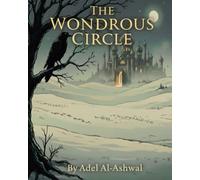 The Wondrous Circle: From Golden Thrones to the Heart's True Gold (A Great Story - Black & White Economic Edition ): 2 (The Rear Portal of the Wondrous Circle)