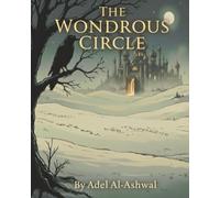 The Wondrous Circle: From Golden Thrones to the Heart's True Gold (A Great Story - Black & White Economic Edition ): 2 (The Rear Portal of the Wondrous Circle)
