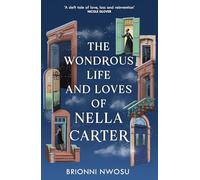 THE WONDROUS LIVES AND LOVES OF NELLA CARTER – Hodder And Stoughton
