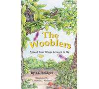 The Wooblers: Spread Your Wings & Learn to Fly