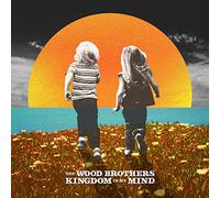 The Wood Brothers - Kingdom In My Mind