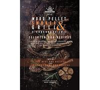 The Wood Pellet Smoker and Grill 2 Cookbooks in 1: Selected BBQ Recipes (2) (The Wood Pellet Smoker and Grill Cookbook)