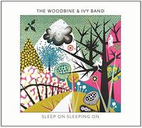 The Woodbine & Ivy Band - Sleep On Sleeping On