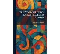 The Woodcut of To-Day at Home and Abroad