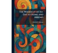 The Woodcut of To-Day at Home and Abroad
