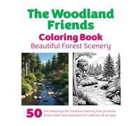 The Woodland Friends Coloring Book: Beautiful Forest Scenery (The Woodland Friends Coloring Books)