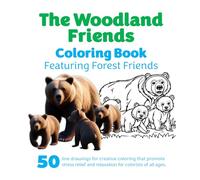 The Woodland Friends Coloring Book: Featuring Forest Friends (The Woodland Friends Coloring Books)