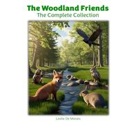 The Woodland Friends: The Complete Collection