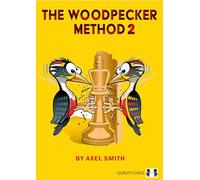 The Woodpecker Method 2: Positional Play