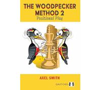 The Woodpecker Method 2: Positional Play