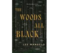 The Woods All Black