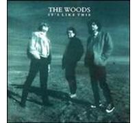 The Woods - It's Like This
