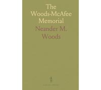 The Woods-McAfee Memorial: Account of John Woods, James McAfee, and Descendants; With Maps and 150 Illustrations