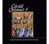 The Worcester Cathedral Choir - Celestial Christmas Vol. 4: A Special Collection of Seasonal Choral Music