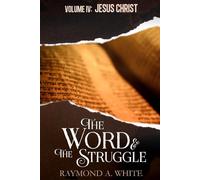 The Word and the Struggle: Jesus Christ: 4