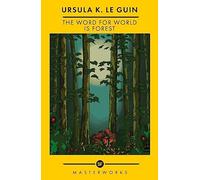 La palabra para mundo es bosque: Lo mejor de SF Masterworks – Gateway