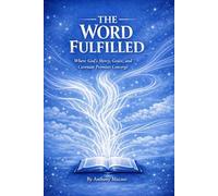 The Word Fulfilled: Where God's Mercy, Grace, and Covenant Promises Converge