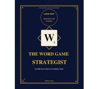 The Word Game Strategist: Large Print Score Sheet & Vocabulary Vault for Seniors • Premium Word Game Logbook with 2-Letter Word Cheat Sheet and Pastel Interior (The Cognitive & Active Living Series)