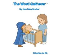 The Word Gatherer: My New Baby Brother