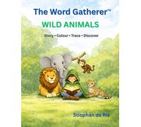 The Word Gatherer: Wild Animals
