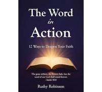 The Word in Action: 12 Ways to Deepen Your Faith