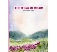 The Word in Color: Inspirational Bible Verses for Creative Faith
