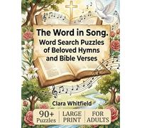 The Word in Song Hymns and Bible Verses Word Search Puzzles for Adults and Seniors: 90 Inspiring Christian Word Find Games | Large Print 8.5x11 ... Book for Brain Exercise and Spiritual Growth