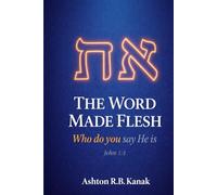 The Word Made Flesh: Who do you say He is?