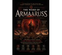 The Word of Armaaruss: As Revealed in the Year 2020 and Spoken through Anthony of Boston