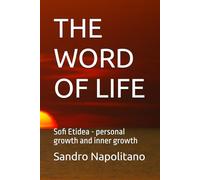 THE WORD OF LIFE: Sofi Etidea - personal growth and inner growth (Sofi and Etidea: Personal Growth, Crecimiento Personal, Crescita Personale, Croissance Personnelle, Persönliche Entwicklung)