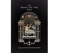 The Word on Fire Bible: Acts, Letters, and Revelation Volume 2