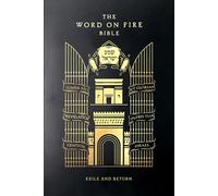 The Word on Fire Bible: Exile and Return Volume 5