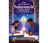 The Word Search Tabernacle Puzzle Book: The Word in Words - Where Scripture and Wordplay Meet: |The Ultimate Christian Word Search ... a Unique Puzzle Journey for Teens and Adults