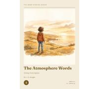 The Word Stories Series - Book 4: The Atmosphere Words: 11+ Vocabulary Through Stories for CEM & GL | Ages 9-11 | Reading Comprehension & Vocabulary Practice