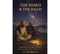 THE WORD & THE NAAM: The Birth of the Guru Grand Sahib and Sikhism | 1500 CE (BEYOND HIS STORY WE STAND)
