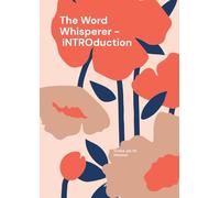 The Word Whisperer - iNTROduction: The Word Whisperer keeps whispering words in my HEART, SOUL, BODY & MIND.: 1