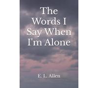 The Words I Say When I'm Alone