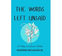 The Words Left Unsaid (Life Changing Experiences)