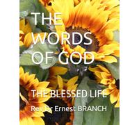 THE WORDS OF GOD: THE BLESSED LIFE